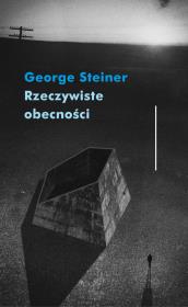 Rzeczywiste obecności. Autor: George Steiner. Dadada.pl Okładka książki Rzeczywiste obecności