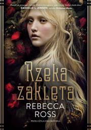 Rzeka zaklęta. Autor: Ross Rebecca. Dadada.pl Okładka książki Rzeka zaklęta