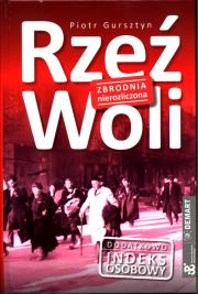 Rzeź Woli. Zbrodnia nierozliczona (wyd. 2022). Autor: Gursztyn Piotr. Dadada.pl Okładka książki Rzeź Woli. Zbrodnia nierozliczona (wyd. 2022)