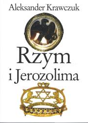 Rzym i Jerozolima. Autor: Krawczuk Aleksander. Dadada.pl Okładka książki Rzym i Jerozolima
