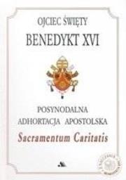 Sacramentum Caritatis (adhortacja). Autor:  Benedykt XVI. Dadada.pl Okładka książki Sacramentum Caritatis (adhortacja)