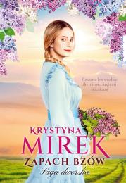 Okładka książki Saga dworska Tom 1 Zapach bzów - uszkodzone