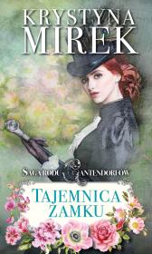 Okładka książki Saga rodu Cantendorfów 1 Tajemnica zamku - uszkodzone
