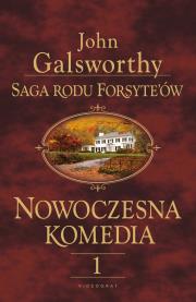 Saga rodu Forsyte'ów. Nowoczesna komedia 1. Autor: Galsworthy John. Dadada.pl Okładka książki Saga rodu Forsyte'ów. Nowoczesna komedia 1