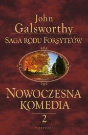 Saga rodu Forsyte'ów. Nowoczesna komedia 2. Autor: Galsworthy John. Dadada.pl Okładka książki Saga rodu Forsyte'ów. Nowoczesna komedia 2