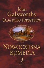 Saga rodu Forsyte'ów. Nowoczesna komedia 3. Autor: Galsworthy John. Dadada.pl Okładka książki Saga rodu Forsyte'ów. Nowoczesna komedia 3