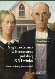 Okładka książki Saga rodzinna w literaturze polskiej XXI wieku.