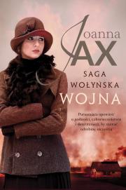 Saga wołyńska. Wojna. Autor: Joanna Jax. Dadada.pl Okładka książki Saga wołyńska. Wojna