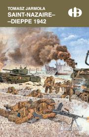 Saint-Nazaire - Dieppe 1942. Autor: Jarmoła Tomasz. Dadada.pl Okładka książki Saint-Nazaire - Dieppe 1942