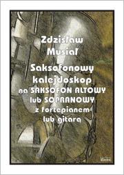 Saksofonowy kalejdoskop na saksofon altowy. Autor: Zdzisław Musiał. Dadada.pl Okładka książki Saksofonowy kalejdoskop na saksofon altowy