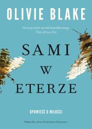 Sami w eterze. Autor: Blake Olivie, Anna Standowicz-Chojnacka. Dadada.pl Okładka książki Sami w eterze