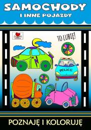 Samochody i inne pojazdy. To lubię!. Autor: Wileńska Agnieszka. Dadada.pl Okładka książki Samochody i inne pojazdy. To lubię!