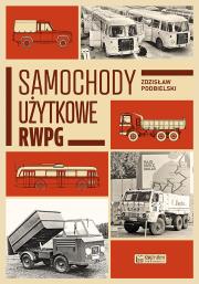 Samochody użytkowe RWPG. Autor: Podbielski Zdzisław. Dadada.pl Okładka książki Samochody użytkowe RWPG