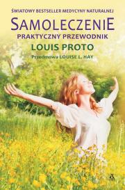 Samoleczenie Praktyczny przewodnik. Autor: Louis Proto. Dadada.pl Okładka książki Samoleczenie Praktyczny przewodnik