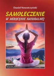 Samoleczenie w medycynie naturalnej BR. Autor: Nowotczyński Daniel. Dadada.pl Okładka książki Samoleczenie w medycynie naturalnej BR