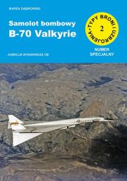 Okładka książki Samolot bombowy B-70 Valkyrie (TBiU 2 numer specjalny)