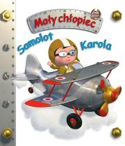 Samolot Karola. Mały chłopiec. Autor: Beaumont Emilie, Nathalie Belineau. Dadada.pl Okładka książki Samolot Karola. Mały chłopiec