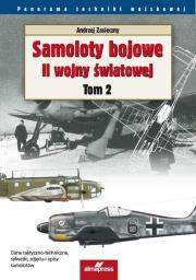 Samoloty bojowe II wojny światowej Tom 2. Autor: Zasieczny Andrzej. Dadada.pl Okładka książki Samoloty bojowe II wojny światowej Tom 2