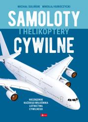 Samoloty cywilne. Autor: Michał Suliński, Mikołaj Kuroczycki. Dadada.pl Okładka książki Samoloty cywilne