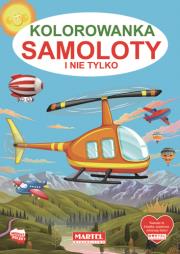 Samoloty i nie tylko. Kolorowanka. Autor: HUBERT WŁODARCZYK. Dadada.pl Okładka książki Samoloty i nie tylko. Kolorowanka
