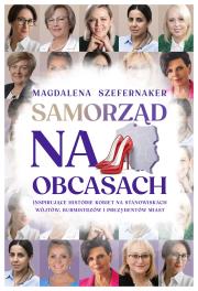 Samorząd na obcasach.. Autor: Szefernaker Magdalena. Dadada.pl Okładka książki Samorząd na obcasach.
