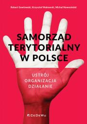 Samorząd terytorialny w Polsce. Autor: Robert Gawłowski, Makowski Krzysztof, Michał Nowo. Dadada.pl Okładka książki Samorząd terytorialny w Polsce
