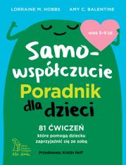 Okładka książki Samowspółczucie. Poradnik dla dzieci