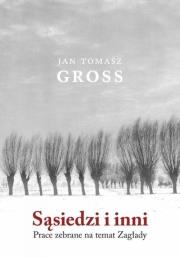 Okładka książki Sąsiedzi i inni. Prace zebrane na temat Zagłady