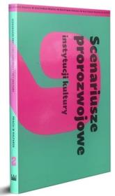 Okładka książki Scenariusze prorozwojowe instytucji kultury