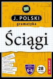 Ściągi. J. Poski gramatyka. Klasy 5-8. Autor: Anna Derleta, Wróblewska Marta. Dadada.pl Okładka książki Ściągi. J. Poski gramatyka. Klasy 5-8