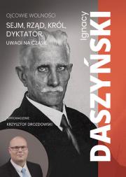 Sejm, rząd, król, dyktator. Uwagi na czasie. Autor: Daszyński Ignacy. Dadada.pl Okładka książki Sejm, rząd, król, dyktator. Uwagi na czasie