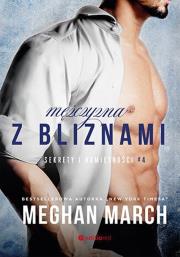Sekrety i namiętności T.4 Mężczyzna z bliznami. Autor: Meghan March. Dadada.pl Okładka książki Sekrety i namiętności T.4 Mężczyzna z bliznami