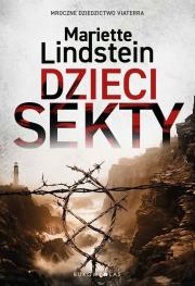 Sekta ViaTerra T.3 Dzieci sekty. Autor: Mariette Lindstein. Dadada.pl Okładka książki Sekta ViaTerra T.3 Dzieci sekty