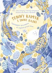 Senny kamyk i inne bajki. Autor: Alice Gregory, Kirkpatrick Christy, Barbara Górecka. Dadada.pl Okładka książki Senny kamyk i inne bajki