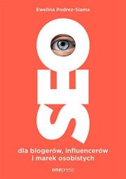 SEO dla blogerów, influencerów i marek osobistych. Autor: Ewelina Podrez-Siama. Dadada.pl Okładka książki SEO dla blogerów, influencerów i marek osobistych