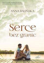 Serce bez granic. Autor: Balińska Anna. Dadada.pl Okładka książki Serce bez granic