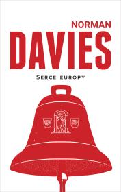 Serce Europy w.3. Autor: Norman Davies, Elżbieta Tabakowska. Dadada.pl Okładka książki Serce Europy w.3