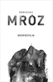 Seria z komisarzem Forstem T.1 Ekspozycja. Autor: Remigiusz Mróz. Dadada.pl Okładka książki Seria z komisarzem Forstem T.1 Ekspozycja