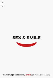 Okładka książki Sex & smile, czyli jak mieć boski seks