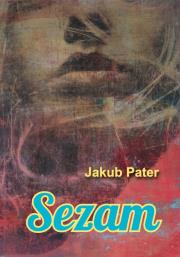 Sezam. Autor: Jakub Pater. Dadada.pl Okładka książki Sezam