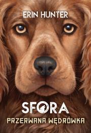 Sfora Tom 4 Przerwana wędrówka wyd. 2024. Autor: Erin Hunter. Dadada.pl Okładka książki Sfora Tom 4 Przerwana wędrówka wyd. 2024