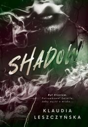 Shadow. Autor: Klaudia Leszczyńska. Dadada.pl Okładka książki Shadow