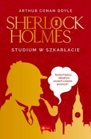 Sherlock Holmes Studium w szkarłacie - uszkodzone. Autor: Doyle Arthur Conan, Ewa Łozińska-Małkiewicz. Dadada.pl Okładka książki Sherlock Holmes Studium w szkarłacie - uszkodzone