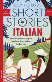 Short Stories in Italian for Beginners Volume 2. Autor: Richards Olly. Dadada.pl Okładka książki Short Stories in Italian for Beginners Volume 2