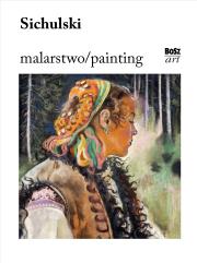 Sichulski. Malarstwo. Autor: Kozakowska-Zaucha Urszula. Dadada.pl Okładka książki Sichulski. Malarstwo