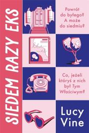 Siedem razy eks. Autor: Lucy Vine. Dadada.pl Okładka książki Siedem razy eks