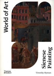 Sienese Painting. Autor: Hyman Timothy. Dadada.pl Okładka książki Sienese Painting