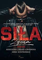 Siła życia. Syndykat. Tom 4. Autor: Lingas-Łoniewska Agnieszka, Szafrańska Anna. Dadada.pl Okładka książki Siła życia. Syndykat. Tom 4