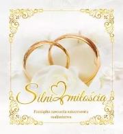 Okładka książki Silni miłością. Pamiątka sakramentu małżeństwa