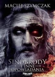 Sinobrody i inne opowiadania. Autor: Szymczak Maciej. Dadada.pl Okładka książki Sinobrody i inne opowiadania